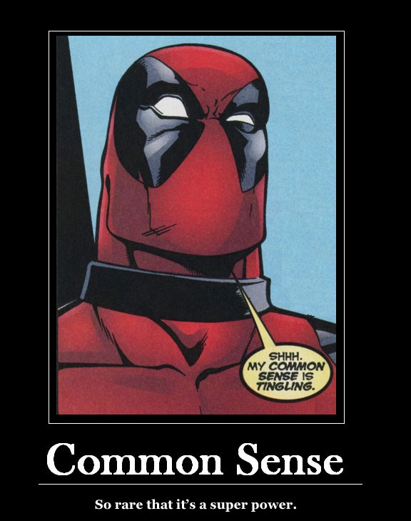 Common Sense is a Super Power