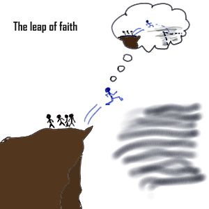 leapoffaith Why you should   forget everything you know?